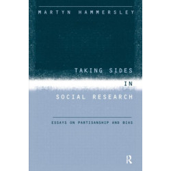 Taking Sides in Social Research: Essays on Partisanship and Bias