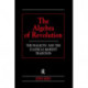 The Algebra of Revolution: The Dialectic and the Classical Marxist Tradition