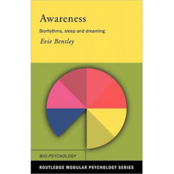 Awareness: Biorhythms, Sleep and Dreaming
