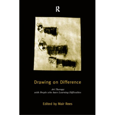 Drawing on Difference: Art Therapy with People who have Learning Difficulties