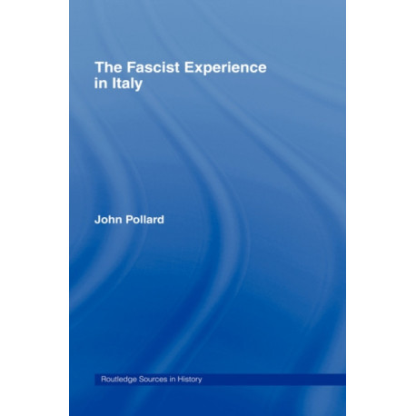 The Fascist Experience in Italy
