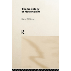 The Sociology of Nationalism: Tomorrow's Ancestors