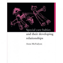 Special Care Babies and their Developing Relationships