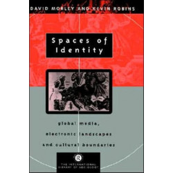 Spaces of Identity: Global Media, Electronic Landscapes and Cultural Boundaries