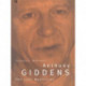 Anthony Giddens: The Last Modernist