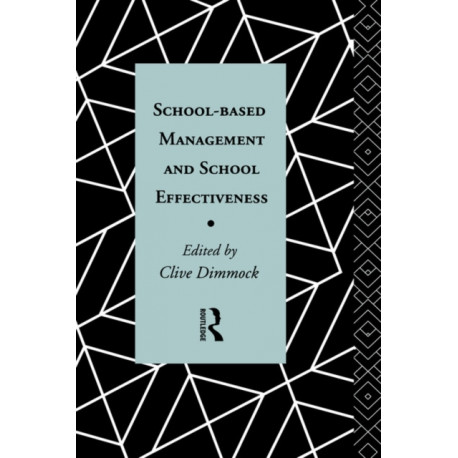 School-Based Management and School Effectiveness