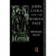 John Lydus and the Roman Past: Antiquarianism and Politics in the Age of Justinian