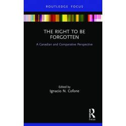The Right to be Forgotten: A Canadian and Comparative Perspective
