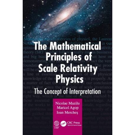 The Mathematical Principles of Scale Relativity Physics: The Concept of Interpretation