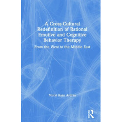 A Cross-Cultural Redefinition of Rational Emotive and Cognitive Behavior Therapy: From the West to the Middle East