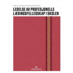 Ledelse av profesjonelle læringsfellesskap i skolen