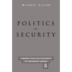 Politics of Security: Towards a Political Phiosophy of Continental Thought