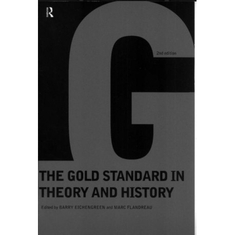 Gold Standard In Theory & History