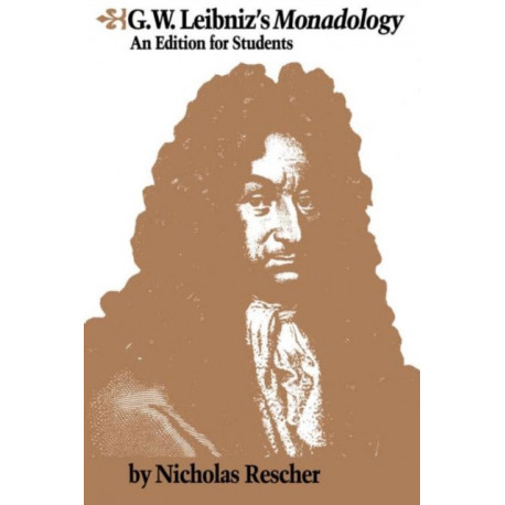 G.W. Leibniz's Monadology: An Edition for Students