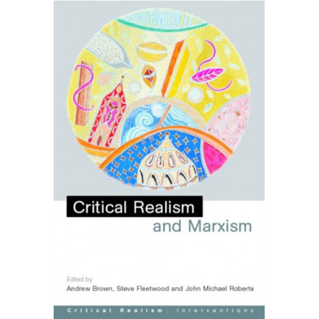Critical Realism and Marxism