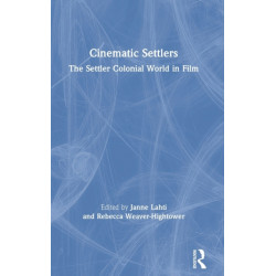 Cinematic Settlers: The Settler Colonial World in Film
