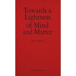 Towards a lightness of mind and matter