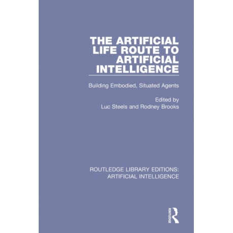 The Artificial Life Route to Artificial Intelligence: Building Embodied, Situated Agents