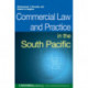 Commercial Law and Practice in the South Pacific