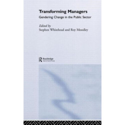 Transforming Managers: Engendering Change in the Public Sector