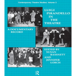 Luigi Pirandello in the Theatre