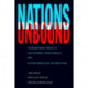 Nations Unbound: Transnational Projects, Postcolonial Predicaments and Deterritorialized Nation-States