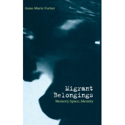 Migrant Belongings: Memory, Space, Identity