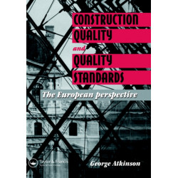 Construction Quality and Quality Standards: The European perspective