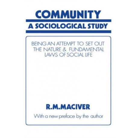 Community: A Sociological Study, Being an Attempt to Set Out Native & Fundamental Laws
