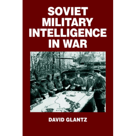 Soviet Military Intelligence in War