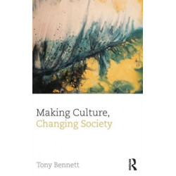 Making Culture, Changing Society