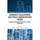 Community Development and Public Administration Theory: Promoting Democratic Principles to Improve Communities