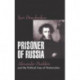 Prisoner of Russia: Alexander Pushkin and the Political Uses of Nationalism