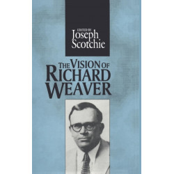The Vision of Richard Weaver