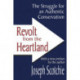 Revolt from the Heartland: The Struggle for an Authentic Conservatism
