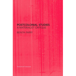 Postcolonial Studies: A Materialist Critique
