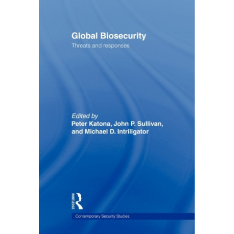 Global Biosecurity: Threats and Responses