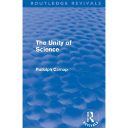 The Unity of Science (Routledge Revivals)