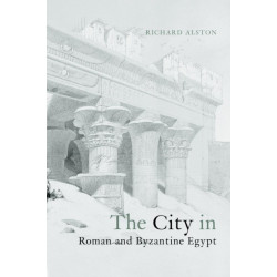 The City in Roman and Byzantine Egypt