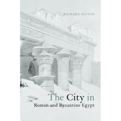 The City in Roman and Byzantine Egypt