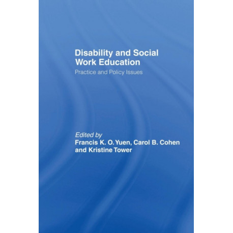 Disability and Social Work Education: Practice and Policy Issues