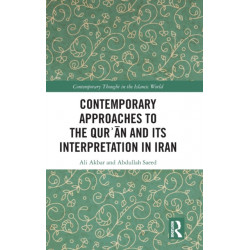 Contemporary Approaches to the Qur?an and its Interpretation in Iran