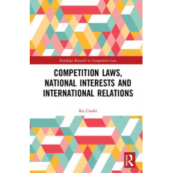 Competition Laws, National Interests and International Relations