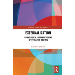 Externalization: Phonological Interpretations of Syntactic Objects