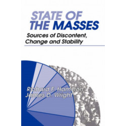 State of the Masses: Sources of Discontent, Change and Stability