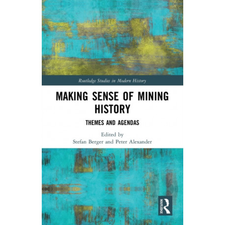 Making Sense of Mining History: Themes and Agendas