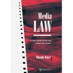 Media Law: A User's Guide for Film and Programme Makers