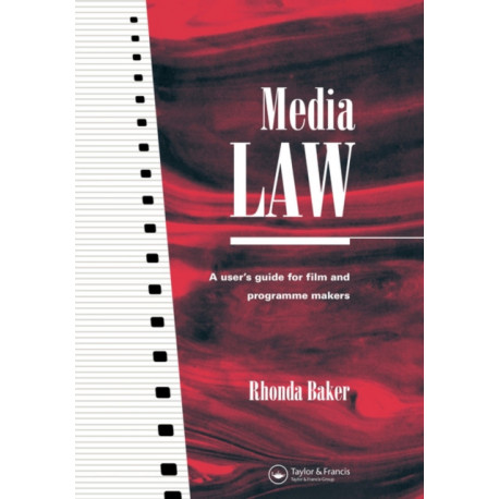 Media Law: A User's Guide for Film and Programme Makers