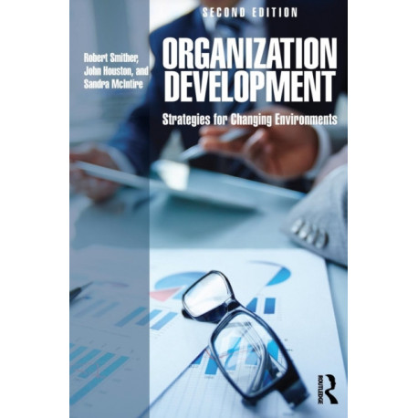Organization Development: Strategies for Changing Environments