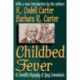 Childbed Fever: A Scientific Biography of Ignaz Semmelweis